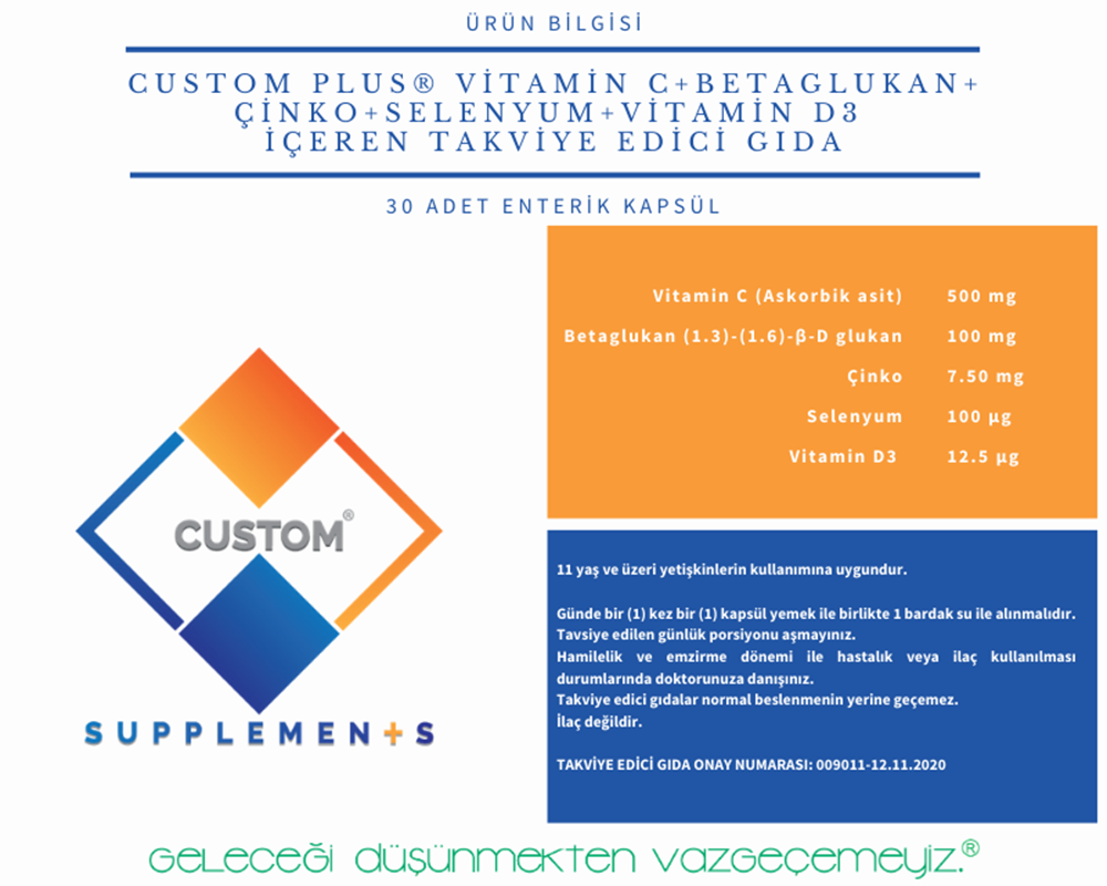 Custom Plus®
Vitamin C + Betaglukan + Çinko + Selenyum + Vitamin D3 Takviye Edici Gıda